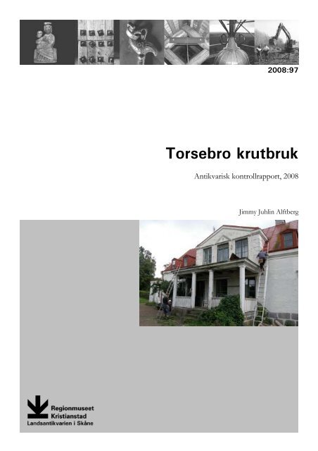 Torsebro krutbruk - Regionmuseet Kristianstad