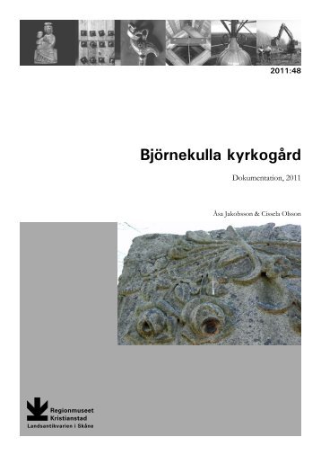 BjÃ¶rnekulla kyrkogÃ¥rd. Dokumentation 2011. - Regionmuseet ...