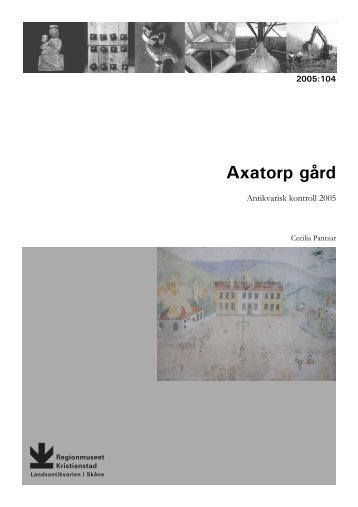 Axatorp gÃ¥rd - Regionmuseet Kristianstad