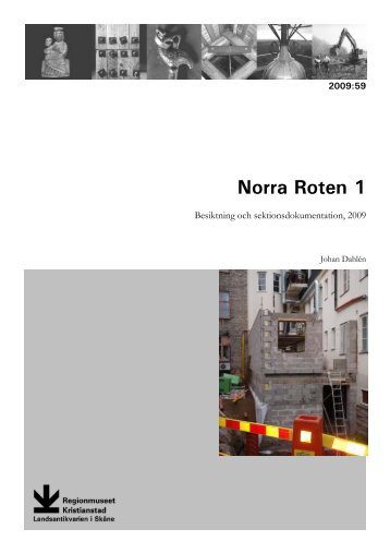 Norra Roten 1 - Regionmuseet Kristianstad
