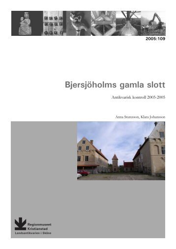 BjersjÃ¶holms gamla slott - Regionmuseet Kristianstad