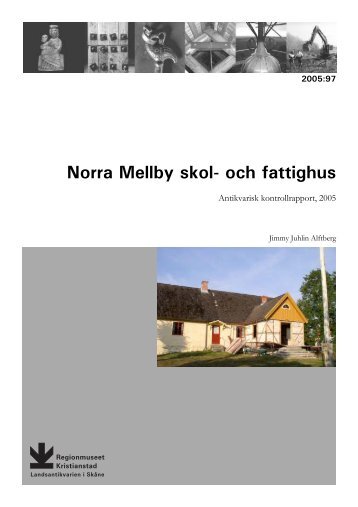 Norra Mellby skol- och fattighus - Regionmuseet Kristianstad
