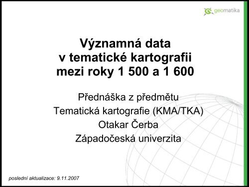 VÃ½znamnÃ¡ data v tematickÃ© kartografii mezi roky 1 500 a 1 600