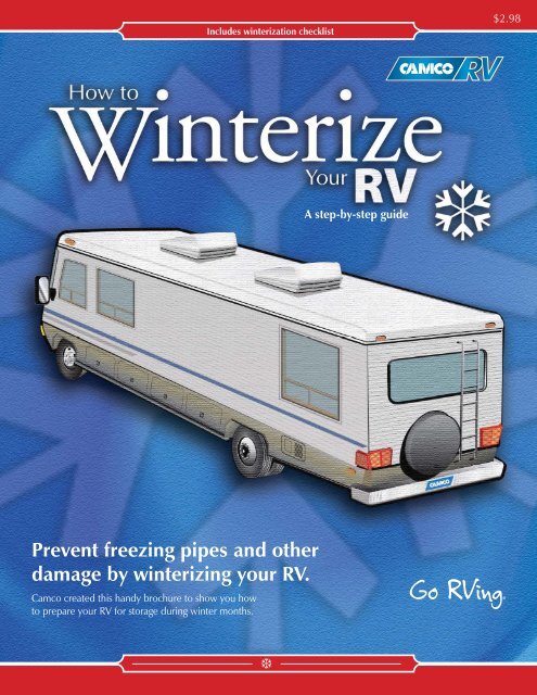 Prevent freezing pipes and other damage by winterizing your RV.