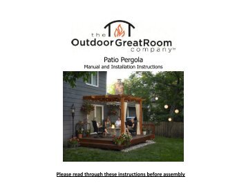 Patio Pergola Installation Manual - Outdoor GreatRoom Co.