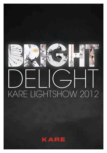 Bright Delight 2012 - Kare Design OHG