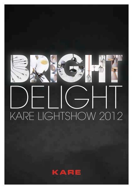 Bright Delight 2012 - Kare Design OHG