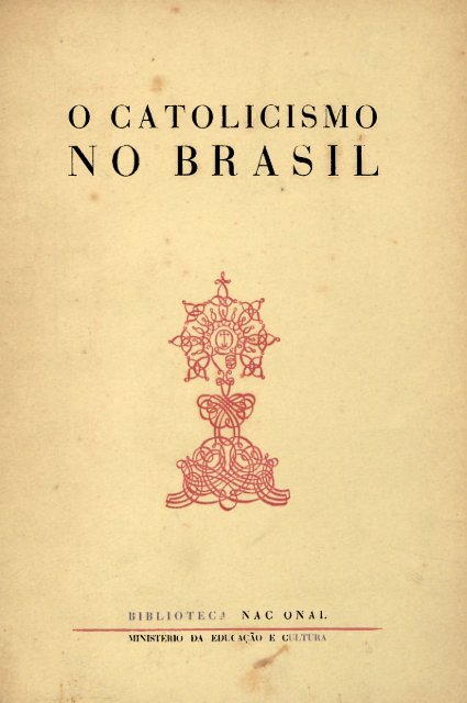 exposição o catolicismo no brasil - Fundação Biblioteca Nacional