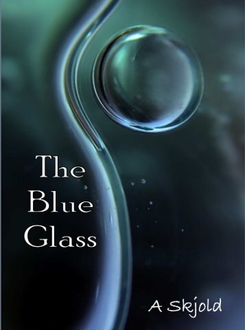 The Blue Glass - Whyte Tracks