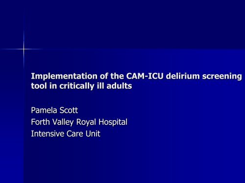 Implementation of the CAM-ICU delirium screening tool in critically ill ...