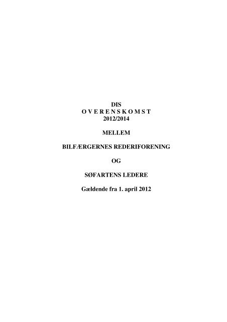 DIS OVERENSKOMST 2012/2014 MELLEM ... - SÃ¸fartens Ledere