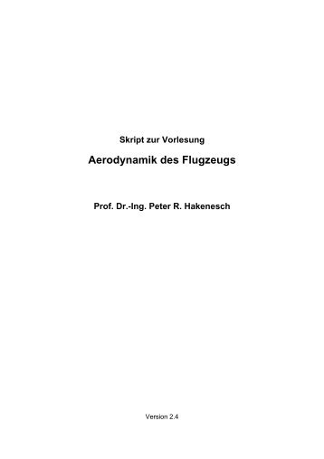Aerodynamik des Flugzeugs - Prof. Dr.-Ing. Peter R. Hakenesch