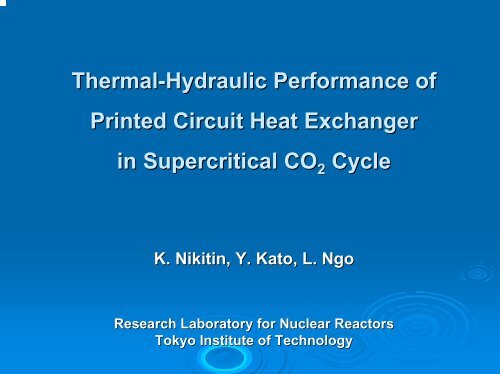 Thermal-Hydraulic Performance of Printed Circuit Heat Exchanger in ...