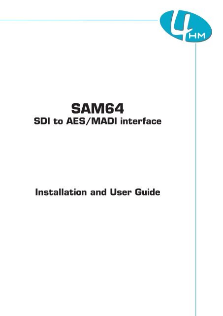 Installation and User Guide SDI to AES/MADI interface - 4HM