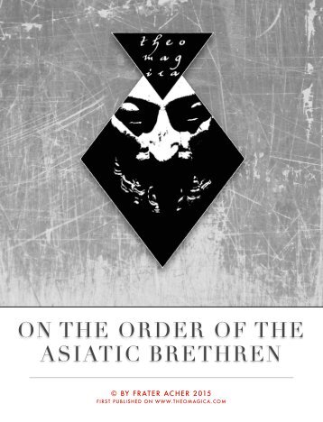 Frater Acher - On the Order of the Asiatic Brethren