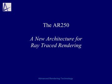 The AR250 A New Architecture for Ray Traced Rendering