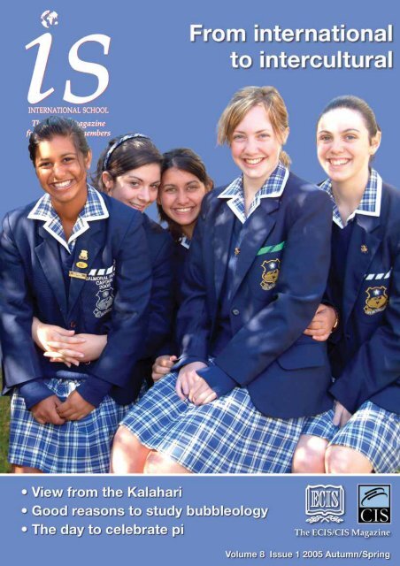 is magazine 8.1 - Autumn/Spring 2005 - International Schools ...