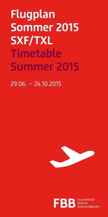 Flugplan Sommer 2015 SXF/TXL Timetable Summer 2015