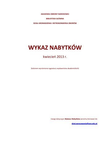 Nabytki 2013 04.pdf - Biblioteka GÅÃ³wna Akademii Obrony Narodowej