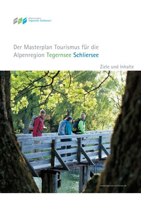 Der Masterplan Tourismus für die Alpenregion Tegernsee Schliersee