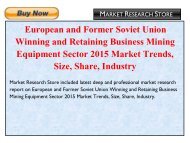 European and Former Soviet Union Winning and Retaining Business Mining Equipment Sector 2015 Market Trends, Size, Share, Industry