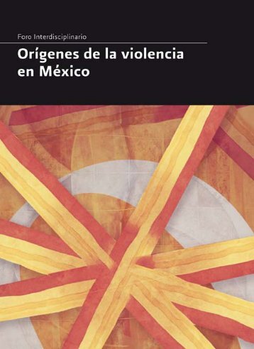 Foro interdisciplinario. Orígenes de la violencia en México - CONAVIM