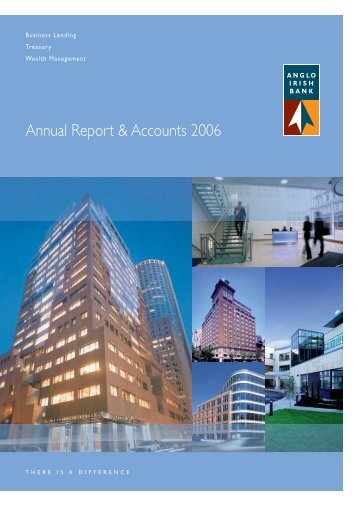 Annual Report & Accounts 2006 - Anglo Irish Bank