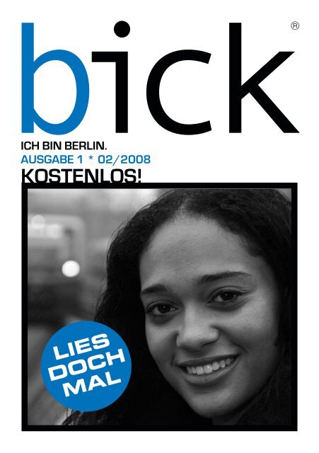 Projekt Berlin - BICK Magazin. Mensch, Berlin