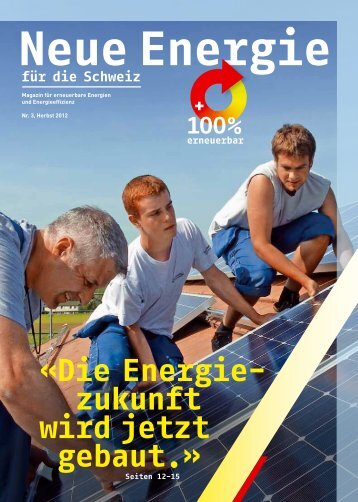 «Die Energie- zukunft wird jetzt gebaut.» - Agentur für Erneuerbare ...