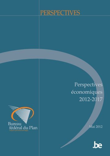 Perspectives Ã©conomiques 2012-2017 - Bureau fÃ©dÃ©ral du Plan