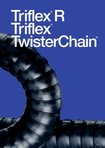 TriflexÂ® R TriflexÂ® TwisterChainÂ® - Igus