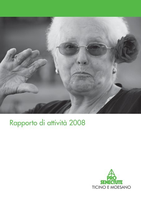 Rapporto di attivitÃƒÂ  2008 - in Pro  Senectute Ticino e Moesano web