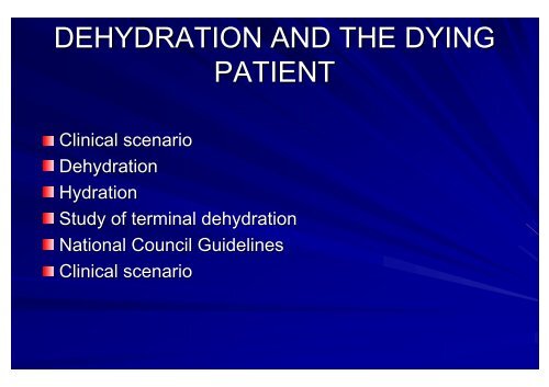 Prof. Dr. John Ellershaw - Dehydration and the dying Patient