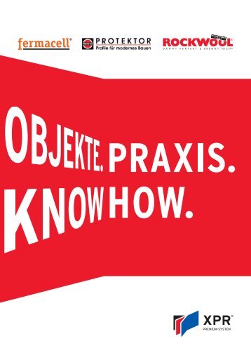 XPR Premium-System. Objekte. Praxis. Know how