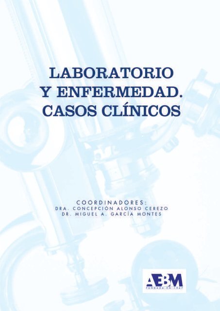 Laboratorio y enfermedad. Casos ClÃnicos. Volumen I - AsociaciÃ³n ...