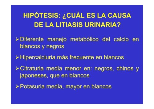 UNA PROPUESTA SOBRE EL ORIGEN DE LA LITIASIS HUMANA