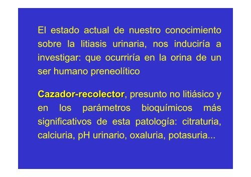 UNA PROPUESTA SOBRE EL ORIGEN DE LA LITIASIS HUMANA