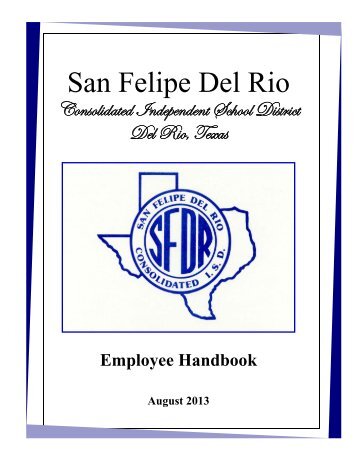 2013 - 2014 Employee Handbook - San Felipe Del Rio CISD