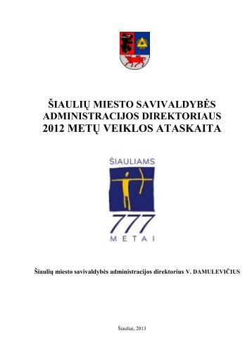 Å iauliÅ³ miesto savivaldybÄs administracijos direktoriaus 2012 metÅ³ ...