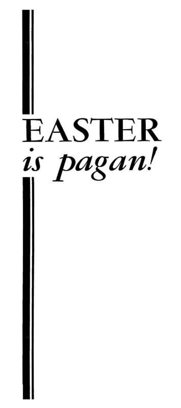 Easter is Pagan PDF - Church of God Faithful Flock