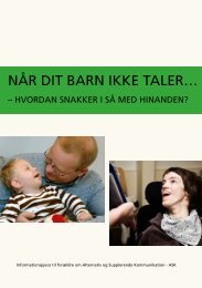 NÅR DIT BARN IKKE TALER… - HVORDAN TALER I SÅ MED HINANDEN?