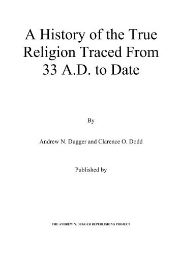 History of the True Religion Traced from 33AD to Date - Lcgmn.com