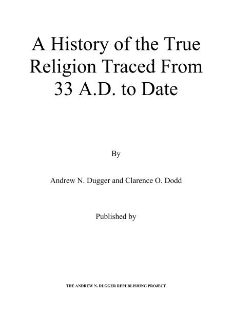 History of the True Religion Traced from 33AD to Date - Lcgmn.com