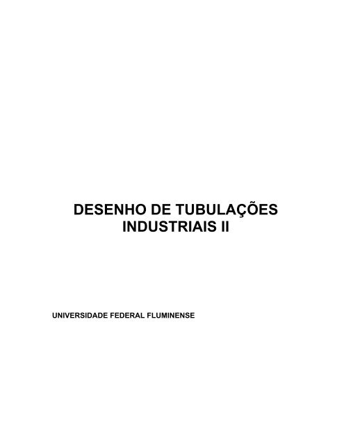 DESENHO DE TUBULAÃÃES INDUSTRIAIS II - UFF