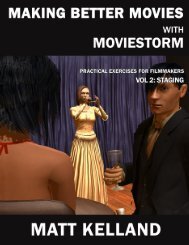 Making Better Movies with Moviestorm Vol 2: Staging