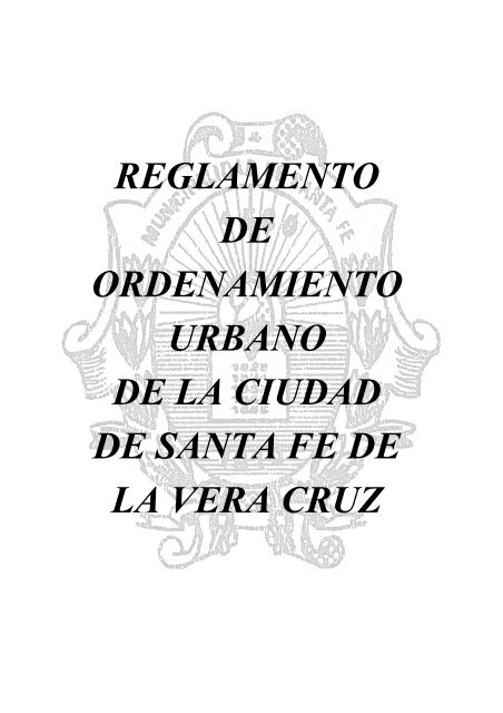 REGLAMENTO DE ORDENAMIENTO URBANO ... - Santa Fe Ciudad