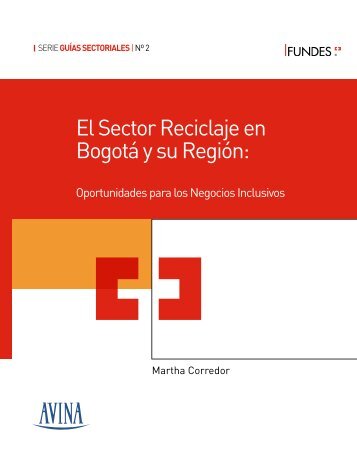 El Sector Reciclaje en BogotÃ¡ y su RegiÃ³n: Oportunidades ... - Fundes