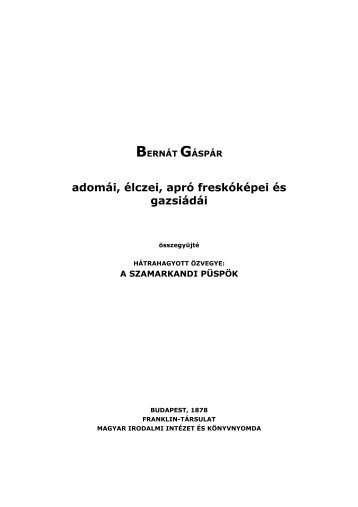 BERNÃT GÃSPÃR adomÃ¡i, Ã©lczei, aprÃ³ freskÃ³kÃ©pei Ã©s gazsiÃ¡dÃ¡i