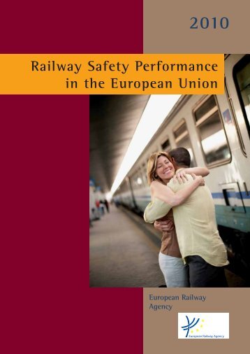 Railway Safety Performance in the European Union - ERA - Europa