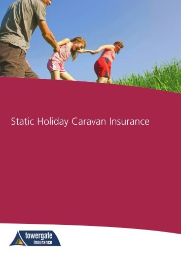Towergate Static Caravan Insurance Policy Wording - MyInsurance